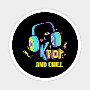 K-Pop And Chill Magnet